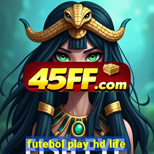 futebol play hd life
